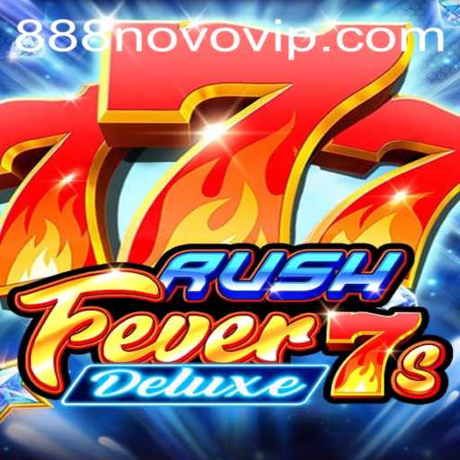 Discover the Thrills of RushFever7sDeluxe on 888novo.com